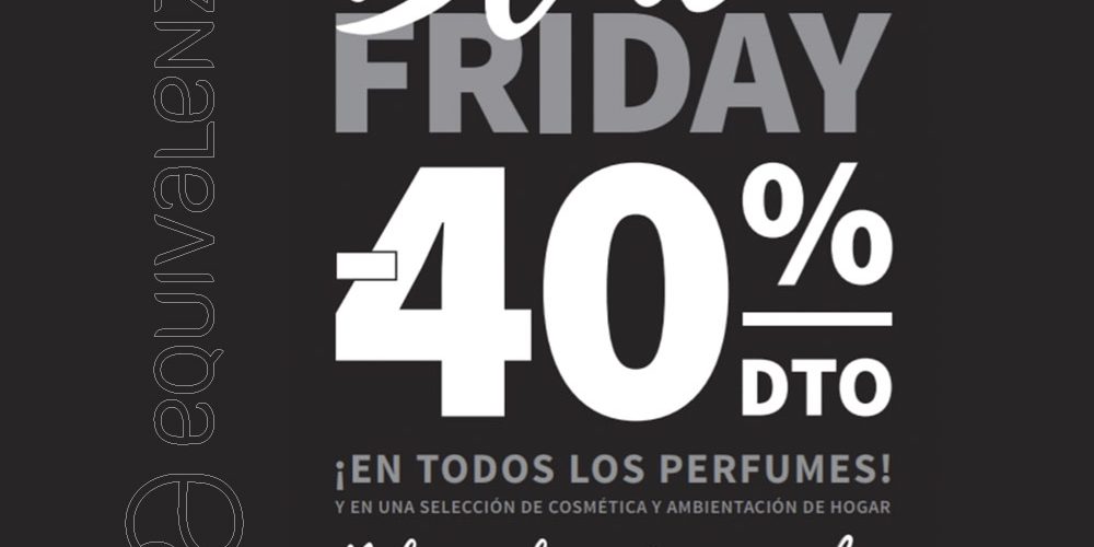 Brutal Cereza farmacia Equivalenza inaugura Black Friday en el Deleite con un 40% de descuento en  todos sus perfumes - C.C. El Deleite